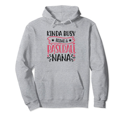Kinda Busy Being Baseball Nana Sport Hoodie - Trendy Graphic Unisex - T-Shirt, Sweatshirt, Hoodie