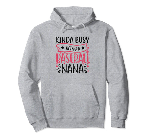 Kinda Busy Being Baseball Nana Sport Hoodie - Trendy Graphic Unisex - T-Shirt, Sweatshirt, Hoodie