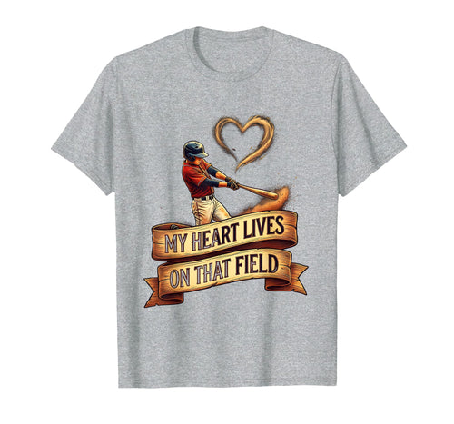 My Heart Lives That Field Baseball Mom T-Shirt - Custom Art Print Unisex - T-Shirt, Sweatshirt, Hoodie