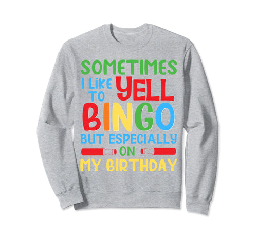 This Is My Lucky Bingo Birthday Sweatshirt - Casual Everyday Wear Unisex - T-Shirt, Sweatshirt, Hoodie