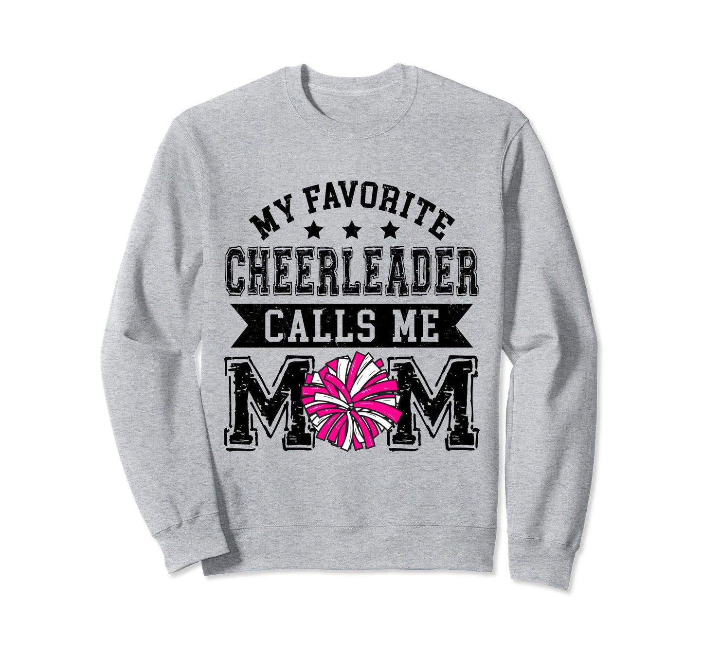 Cheer Mom My Favorite Cheerleader Sweatshirt - Graphic Print for Adults - T-Shirt, Sweatshirt, Hoodie