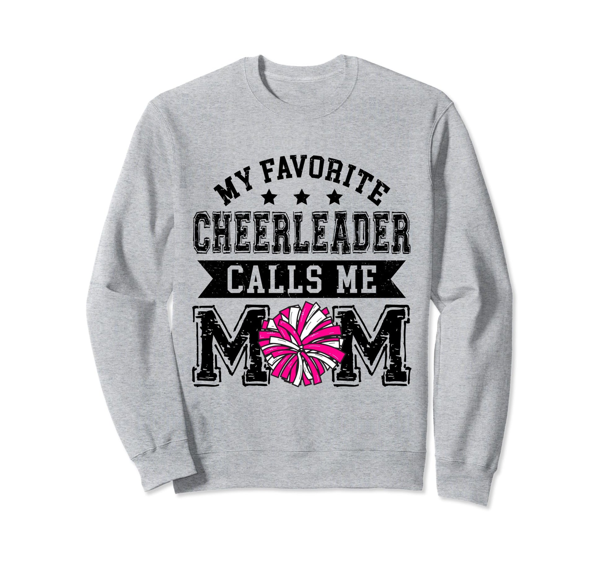 Cheer Mom My Favorite Cheerleader Sweatshirt - Graphic Print for Adults - T-Shirt, Sweatshirt, Hoodie