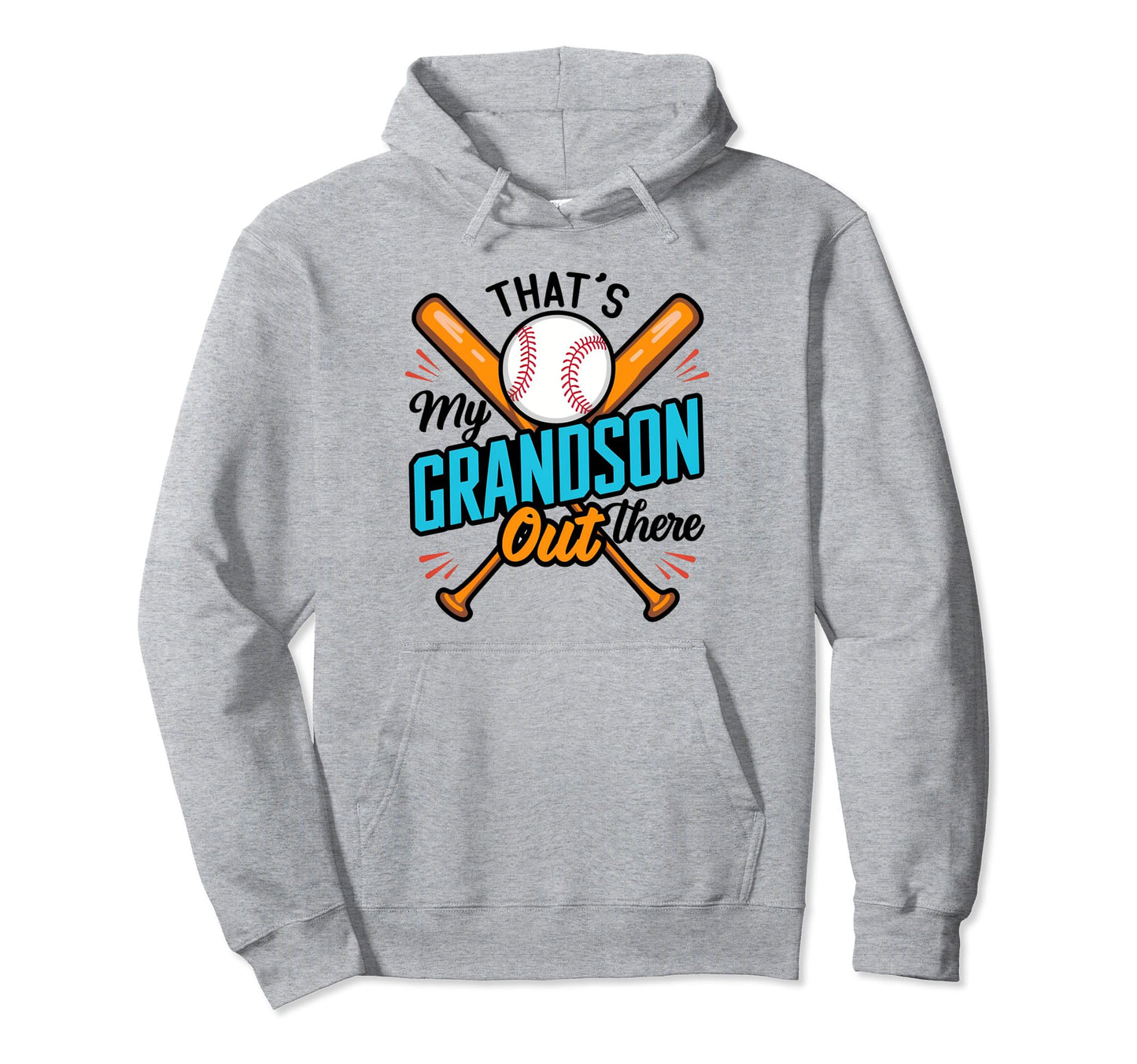 Thats My Grandson Out There Baseball Hoodie - Minimalist Print Unisex - T-Shirt, Sweatshirt, Hoodie