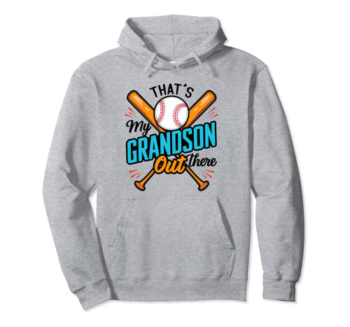 Thats My Grandson Out There Baseball Hoodie - Minimalist Print Unisex - T-Shirt, Sweatshirt, Hoodie