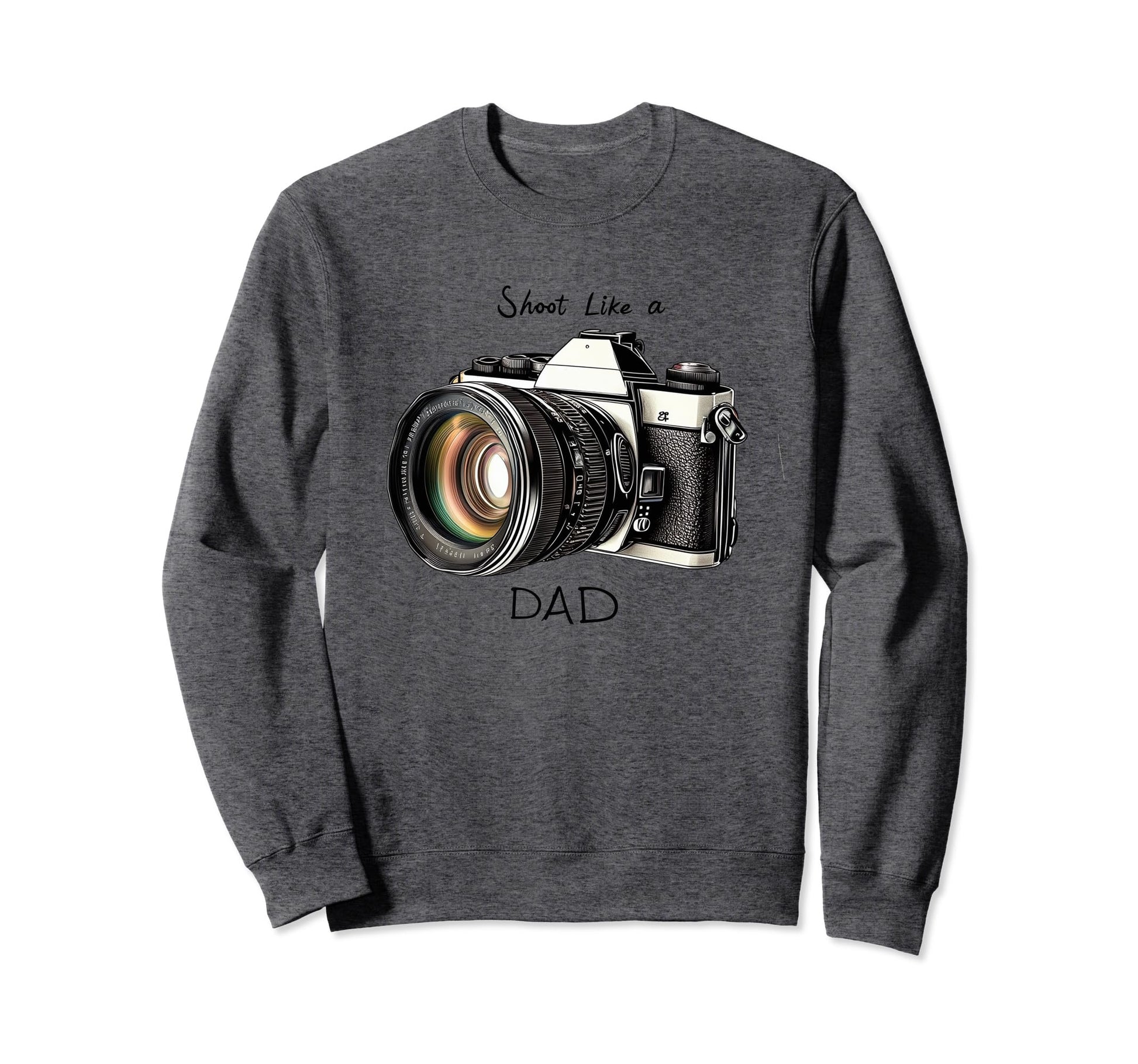 Shoot Like Dad Camera Expert Sweatshirt - Custom Art Print for Adults - T-Shirt, Sweatshirt, Hoodie