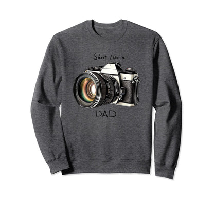 Shoot Like Dad Camera Expert Sweatshirt - Custom Art Print for Adults - T-Shirt, Sweatshirt, Hoodie