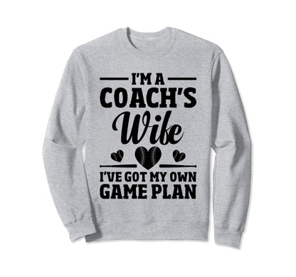 Im Coach Wife Ive Got My Own Game Sweatshirt - Custom Art Print Unisex - T-Shirt, Sweatshirt, Hoodie