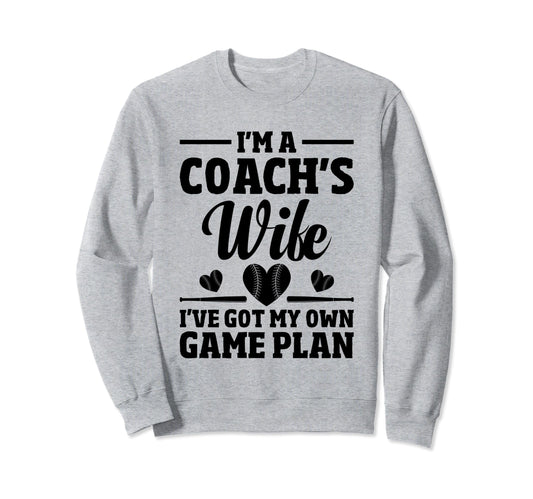 Im Coach Wife Ive Got My Own Game Sweatshirt - Custom Art Print Unisex - T-Shirt, Sweatshirt, Hoodie