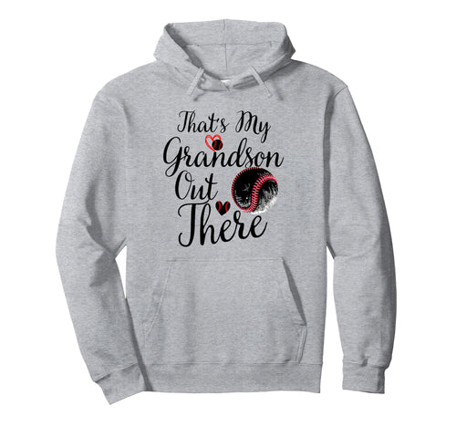 Thats My Grandson Out There Baseball Hoodie - Minimalist Print for Adults - T-Shirt, Sweatshirt, Hoodie