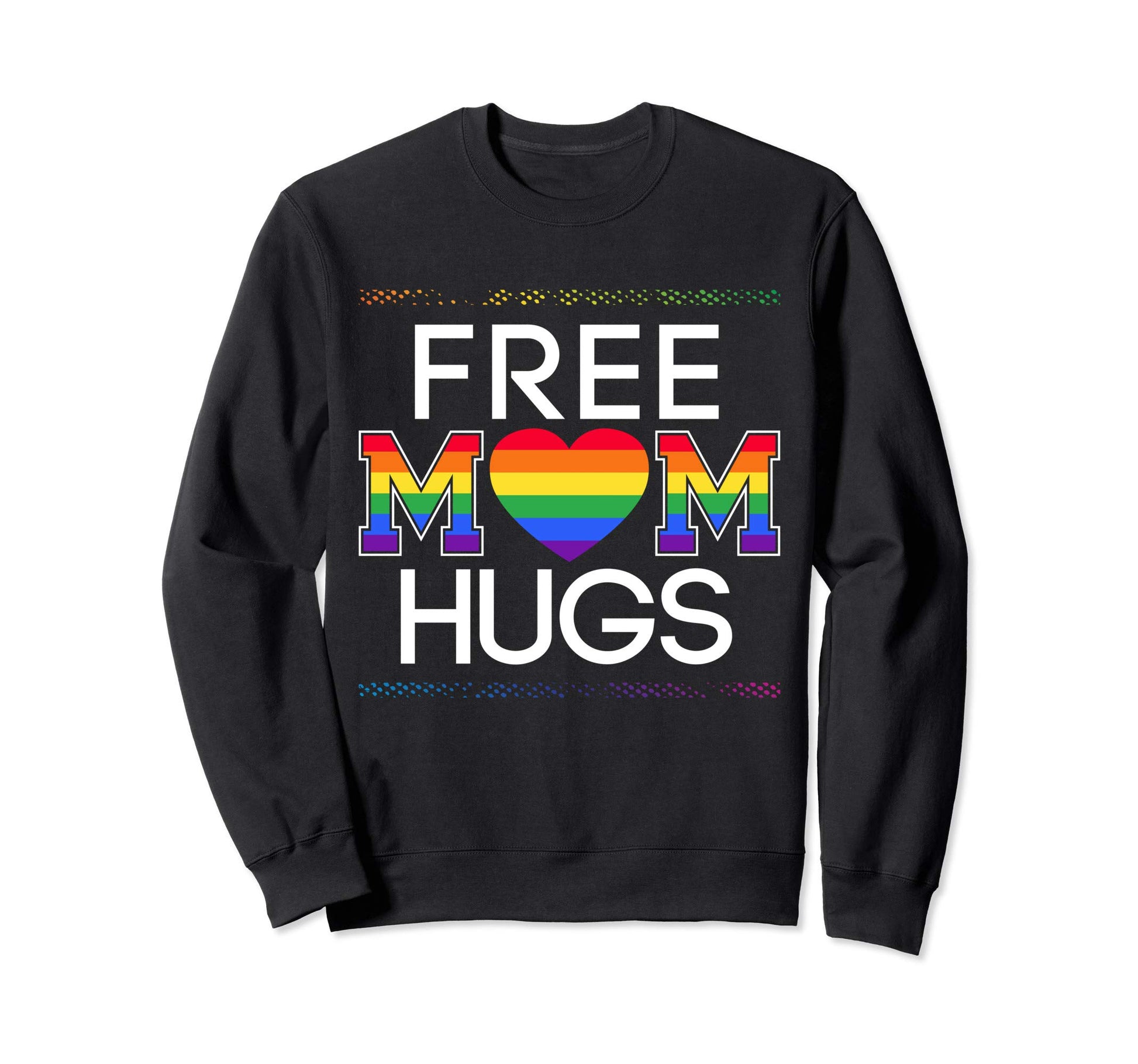 Free Mom Hugs Rainbow Heart Lgbt Sweatshirt - Novelty Apparel for Adults - T-Shirt, Sweatshirt, Hoodie