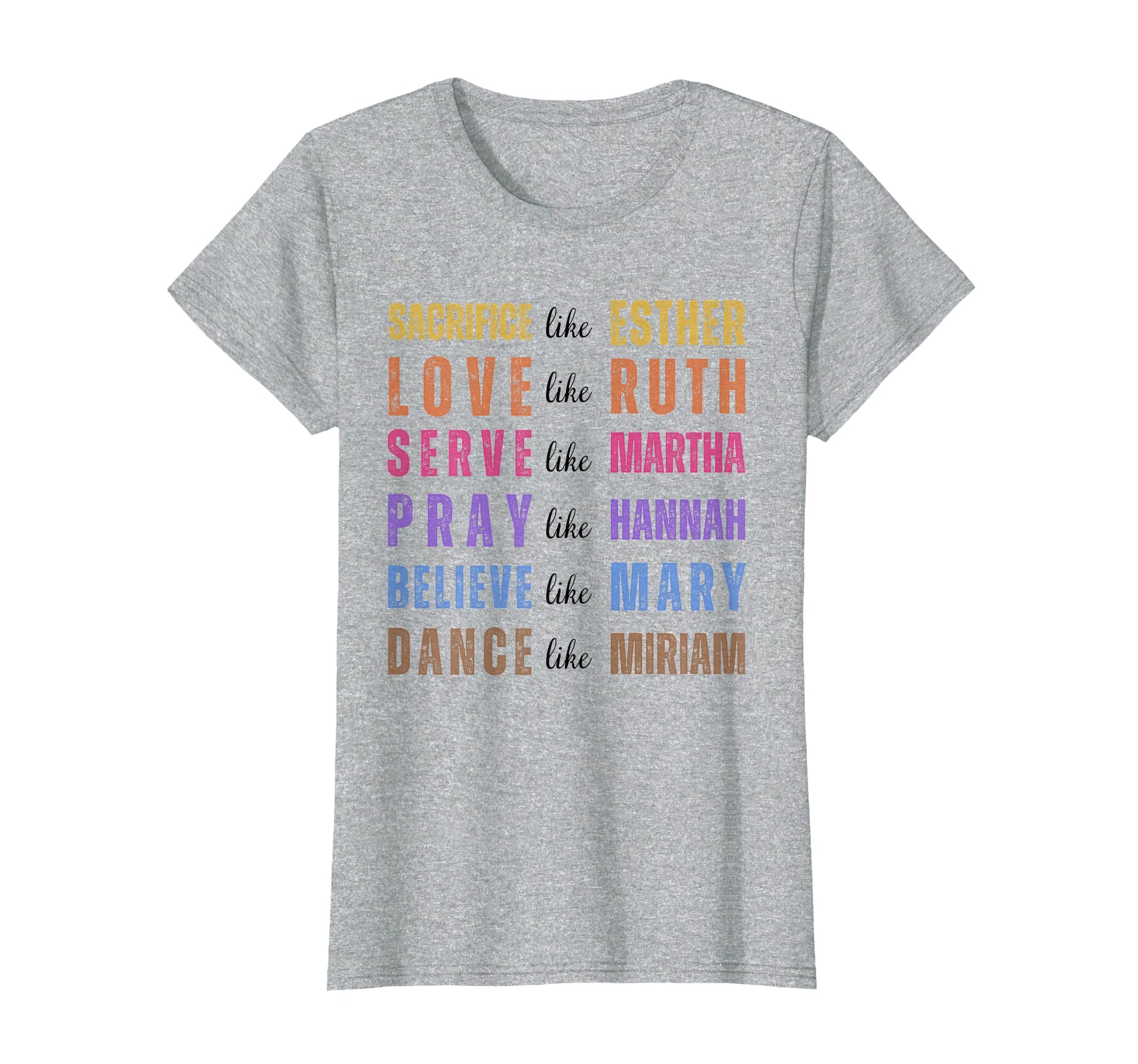 Sacrifice Like Esther Love Like Ruth Serve T-Shirt - Trendy Graphic Unisex - T-Shirt, Sweatshirt, Hoodie