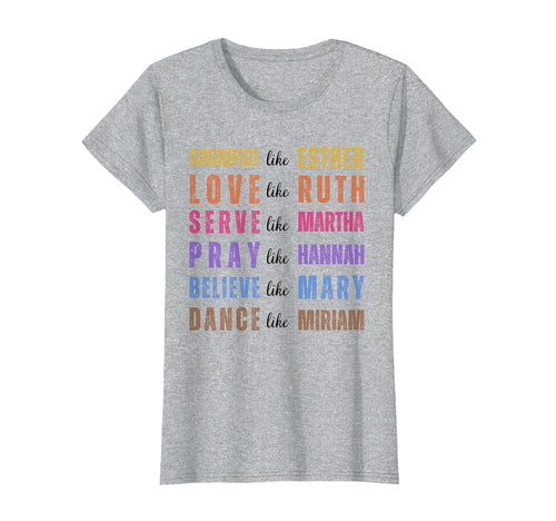Sacrifice Like Esther Love Like Ruth Serve T-Shirt - Trendy Graphic Unisex - T-Shirt, Sweatshirt, Hoodie