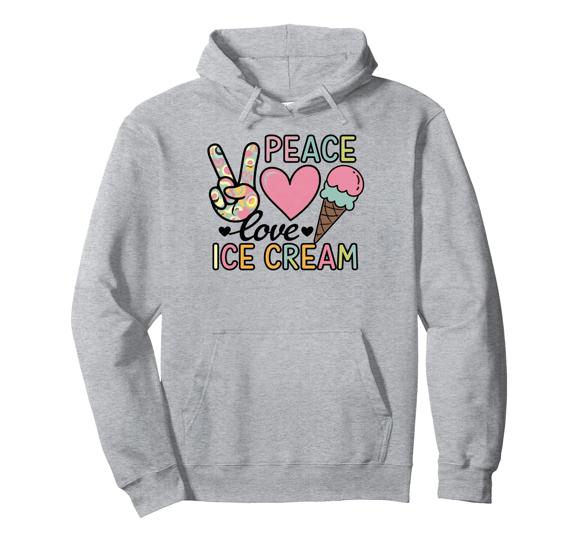 Peace Love Ice Cream Sherbet Gelato Lover Hoodie - Trendy Graphic Men Women - T-Shirt, Sweatshirt, Hoodie