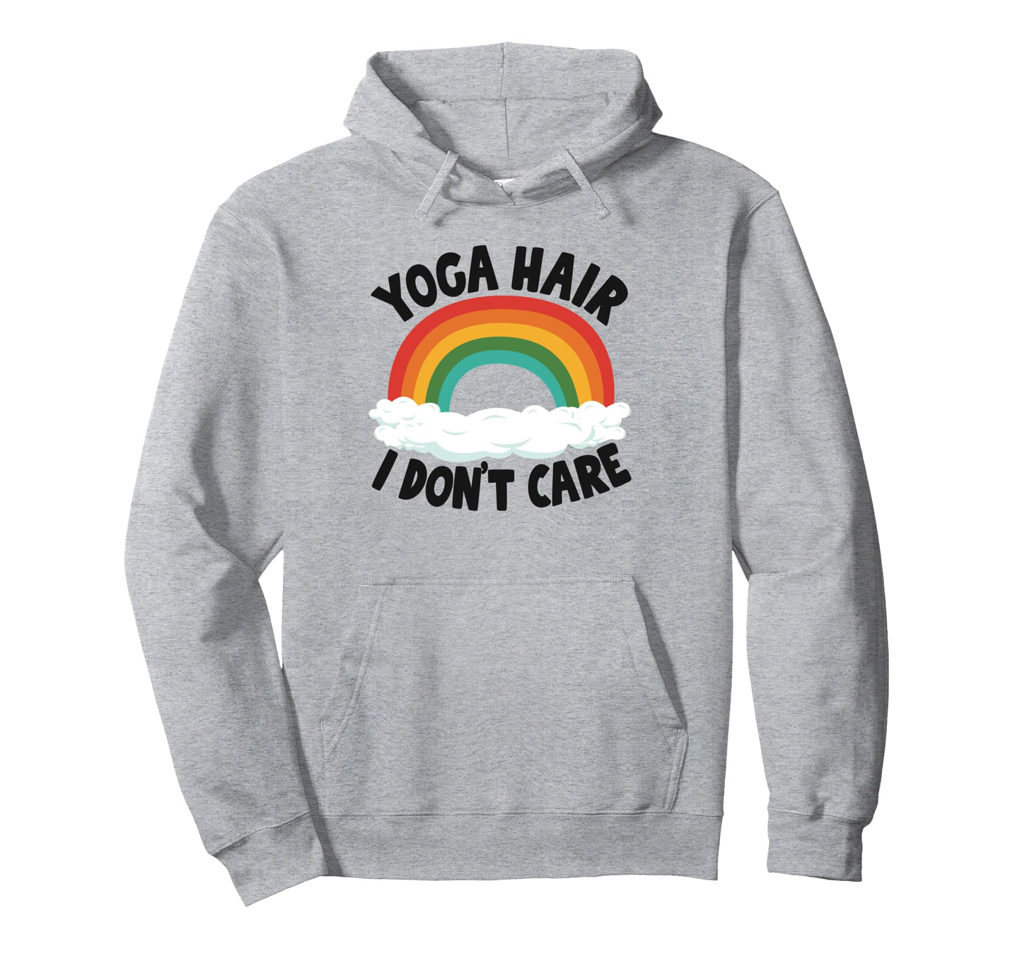 Yoga Hair I Dont Care Rainbow Yoga Hoodie - Custom Art Print for Adults - T-Shirt, Sweatshirt, Hoodie