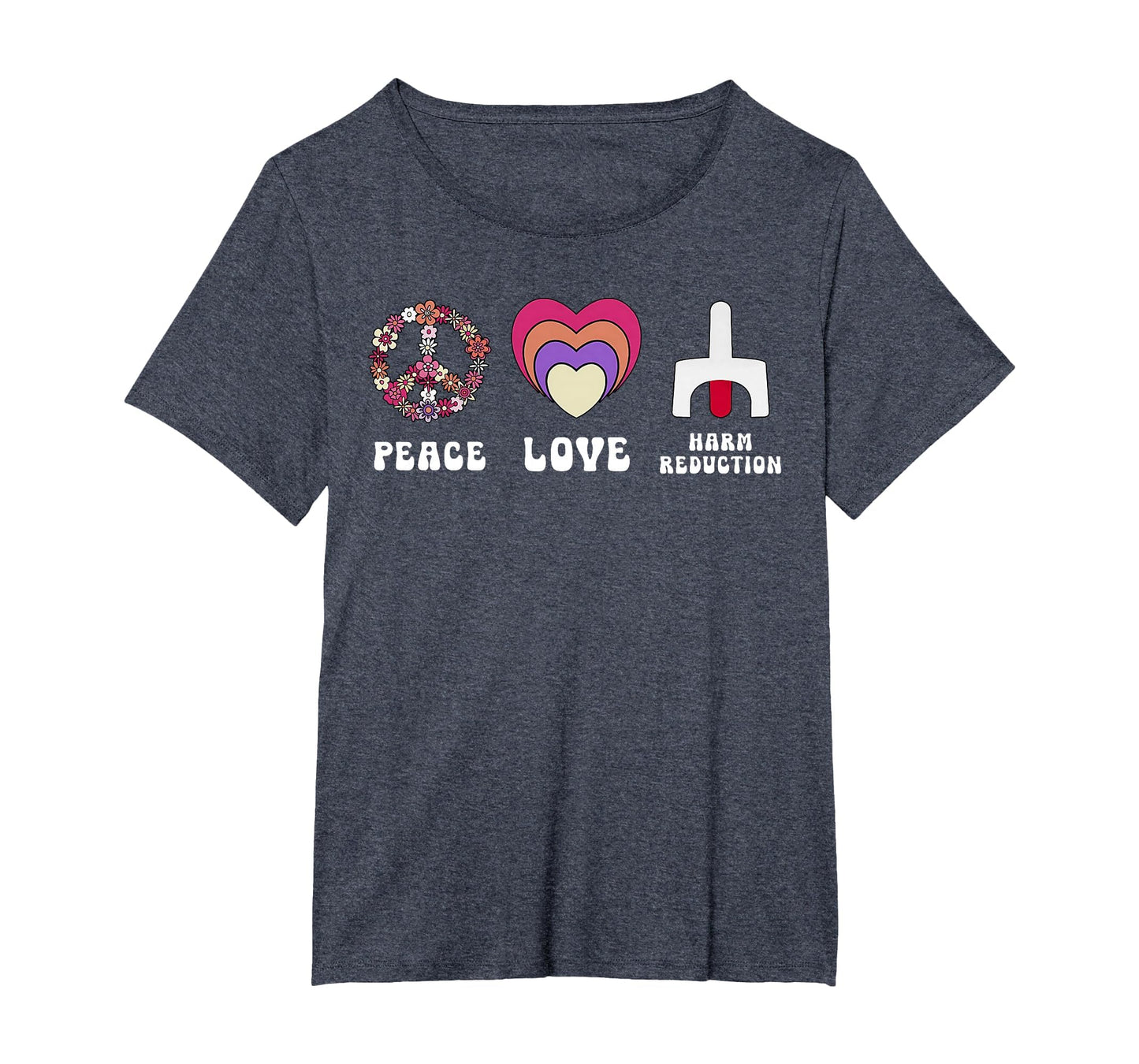 Floral Peace Love Harm Reduction T-Shirt - Minimalist Print Unisex - T-Shirt, Sweatshirt, Hoodie