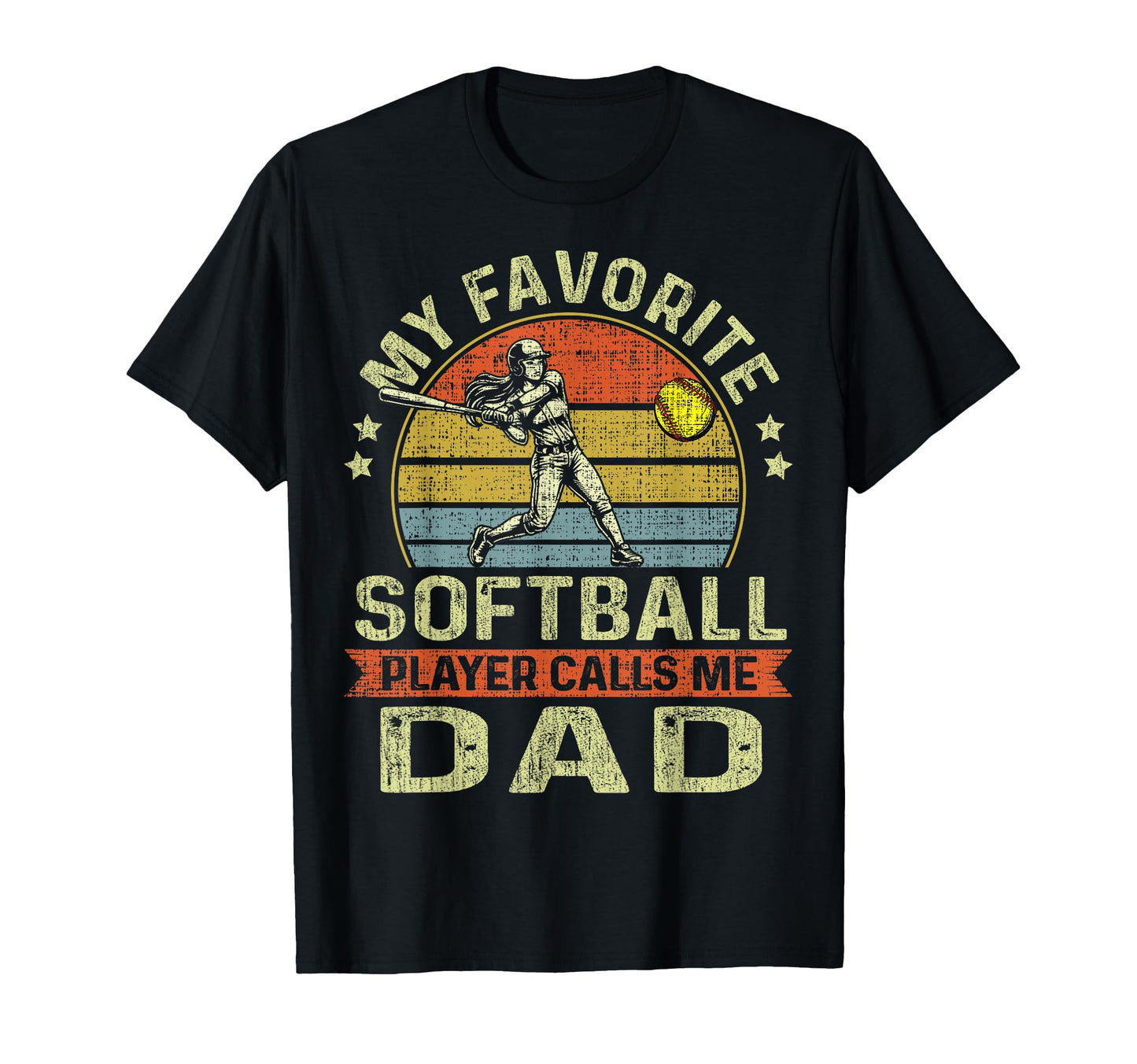 My Favorite Softball Player Calls Me Dad T-Shirt - Graphic Print Men Women - T-Shirt, Sweatshirt, Hoodie