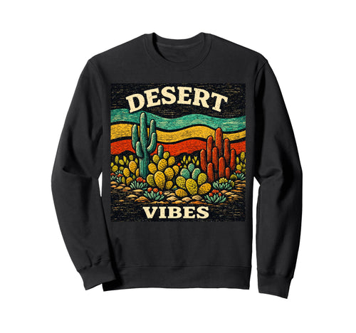 Desert Vibes Cactus Outdoor Boho Sweatshirt - Unique Graphic for Adults - T-Shirt, Sweatshirt, Hoodie