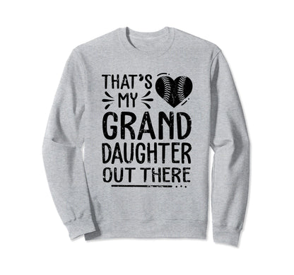 Thats My Granddaughter Out There Sweatshirt - Graphic Print Unisex - T-Shirt, Sweatshirt, Hoodie