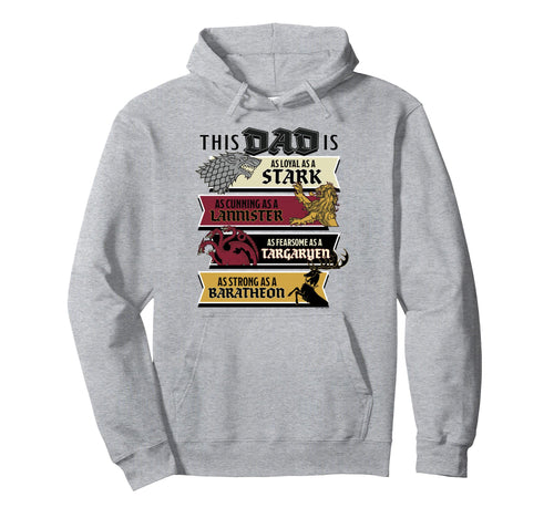 Game Thrones Fathers Day This Dad Is Hoodie - Streetwear Style Men Women - T-Shirt, Sweatshirt, Hoodie