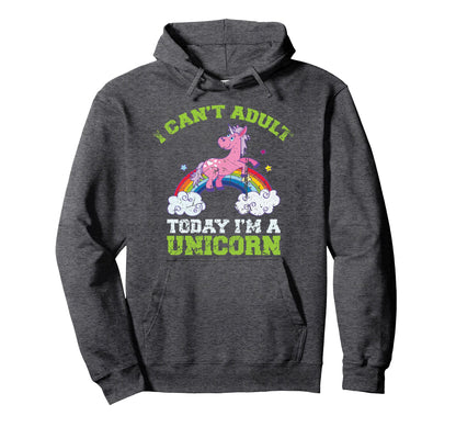 Cant Today Im Unicorn Funny Rainbow Hoodie - Custom Art Print Men Women - T-Shirt, Sweatshirt, Hoodie