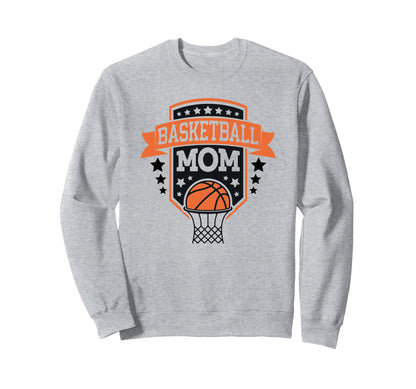 Basketball Mom Team Parent Basketball Sweatshirt - Novelty Apparel Unisex - T-Shirt, Sweatshirt, Hoodie