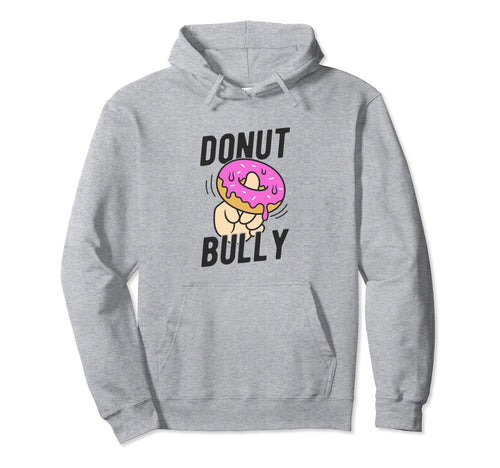 Donut Bully No Bullying Kindness Hoodie - Minimalist Print for Adults - T-Shirt, Sweatshirt, Hoodie