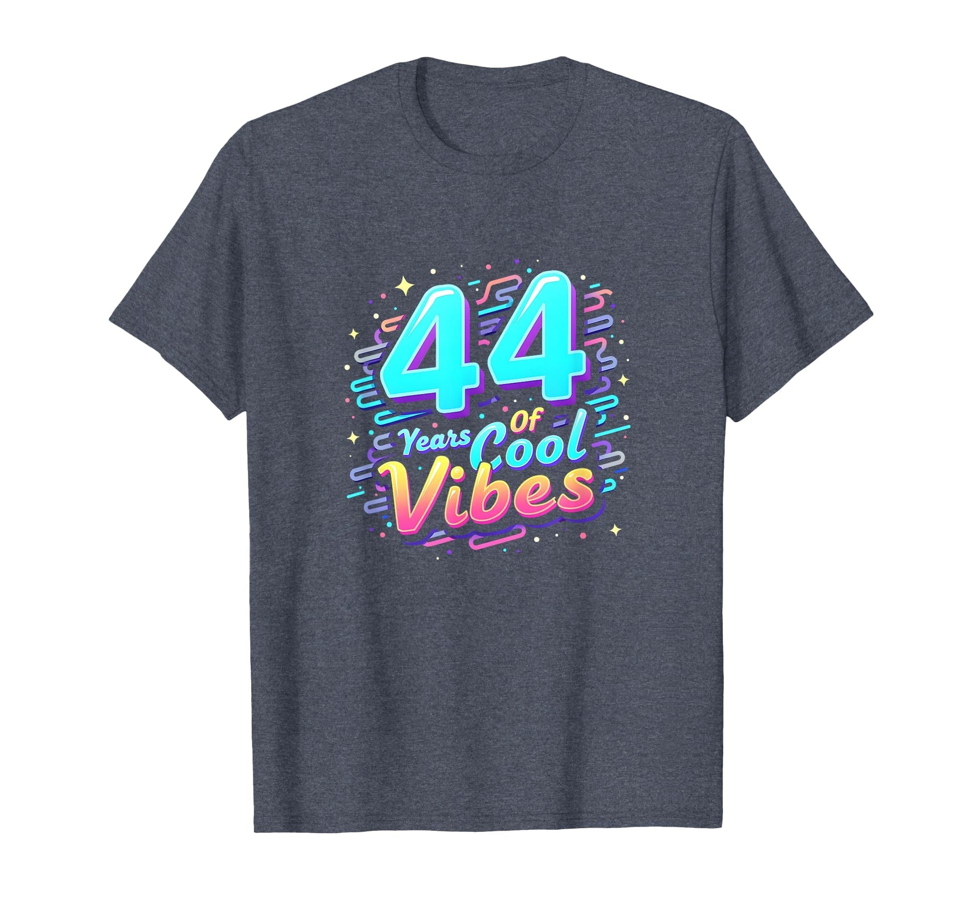44 Years Vibes Birthday Gift T-Shirt - Novelty Apparel Unisex - T-Shirt, Sweatshirt, Hoodie