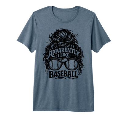 Apparently I Like Baseball Funny T-Shirt - Aesthetic Graphic Unisex - T-Shirt, Sweatshirt, Hoodie