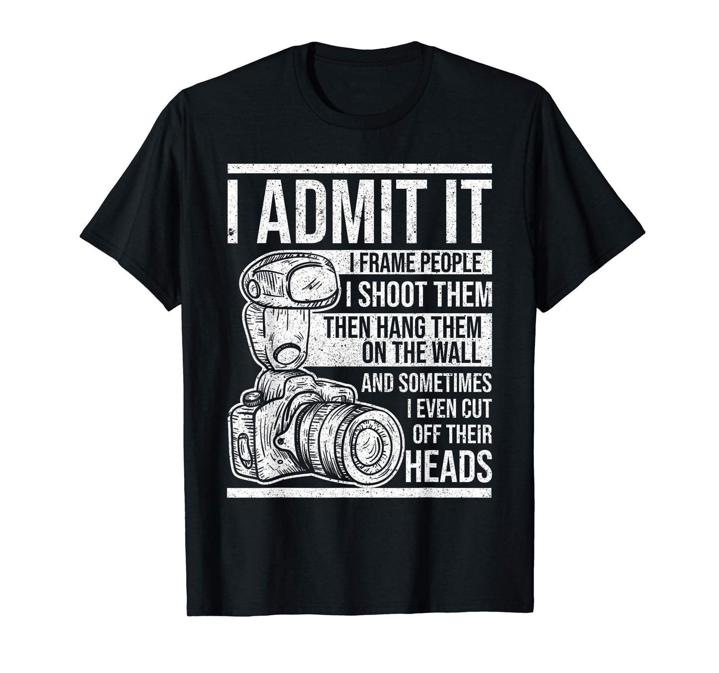 I Admit I Put People Shoot Them And T-Shirt - Custom Art Print for Adults - T-Shirt, Sweatshirt, Hoodie