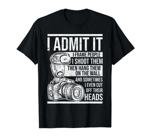 I Admit I Put People Shoot Them And T-Shirt - Custom Art Print for Adults - T-Shirt, Sweatshirt, Hoodie