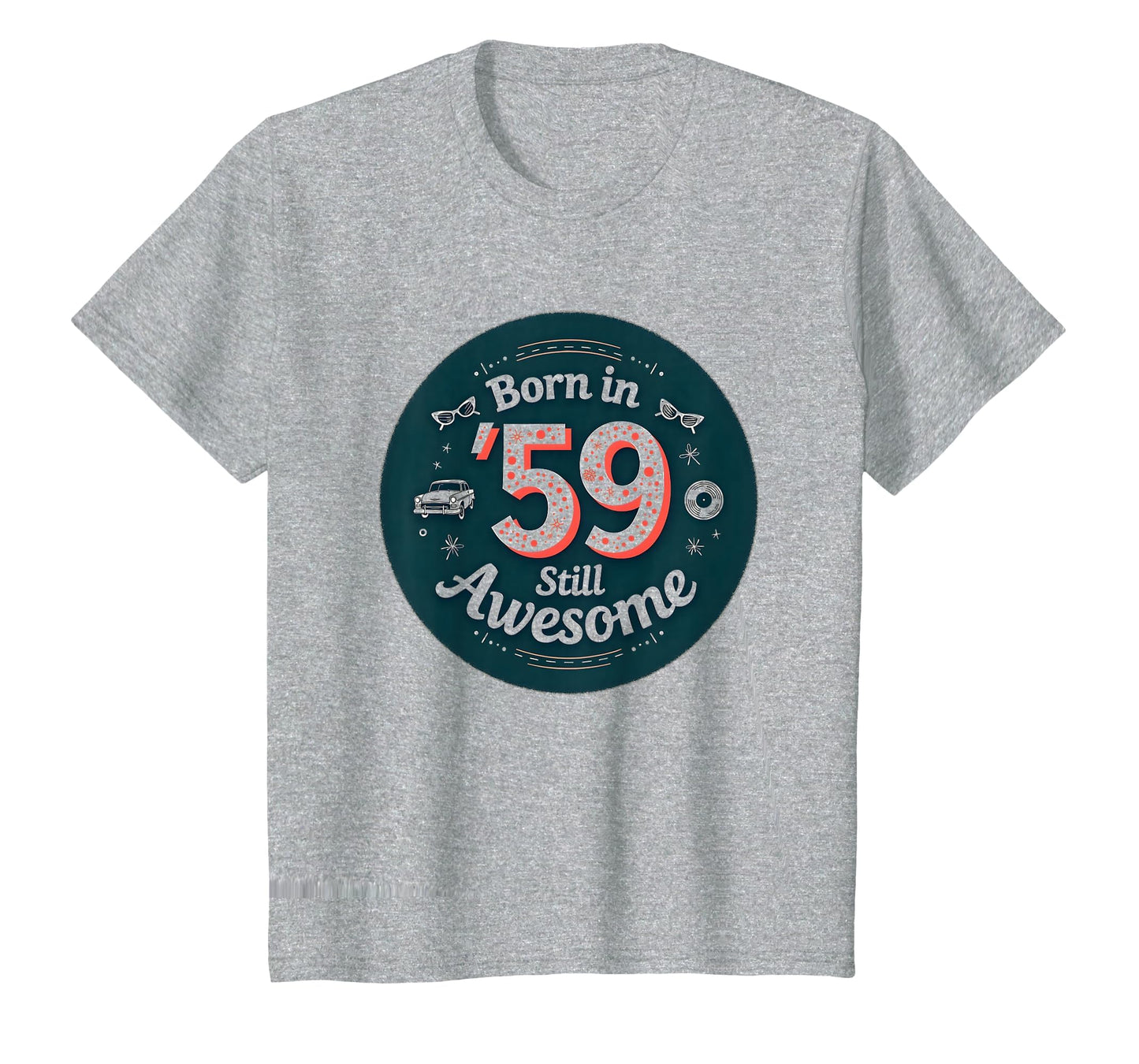 Birthday Gift Born 59 Still Awesome T-Shirt - Minimalist Print for Adults - T-Shirt, Sweatshirt, Hoodie