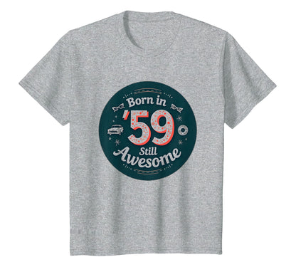 Birthday Gift Born 59 Still Awesome T-Shirt - Minimalist Print for Adults - T-Shirt, Sweatshirt, Hoodie
