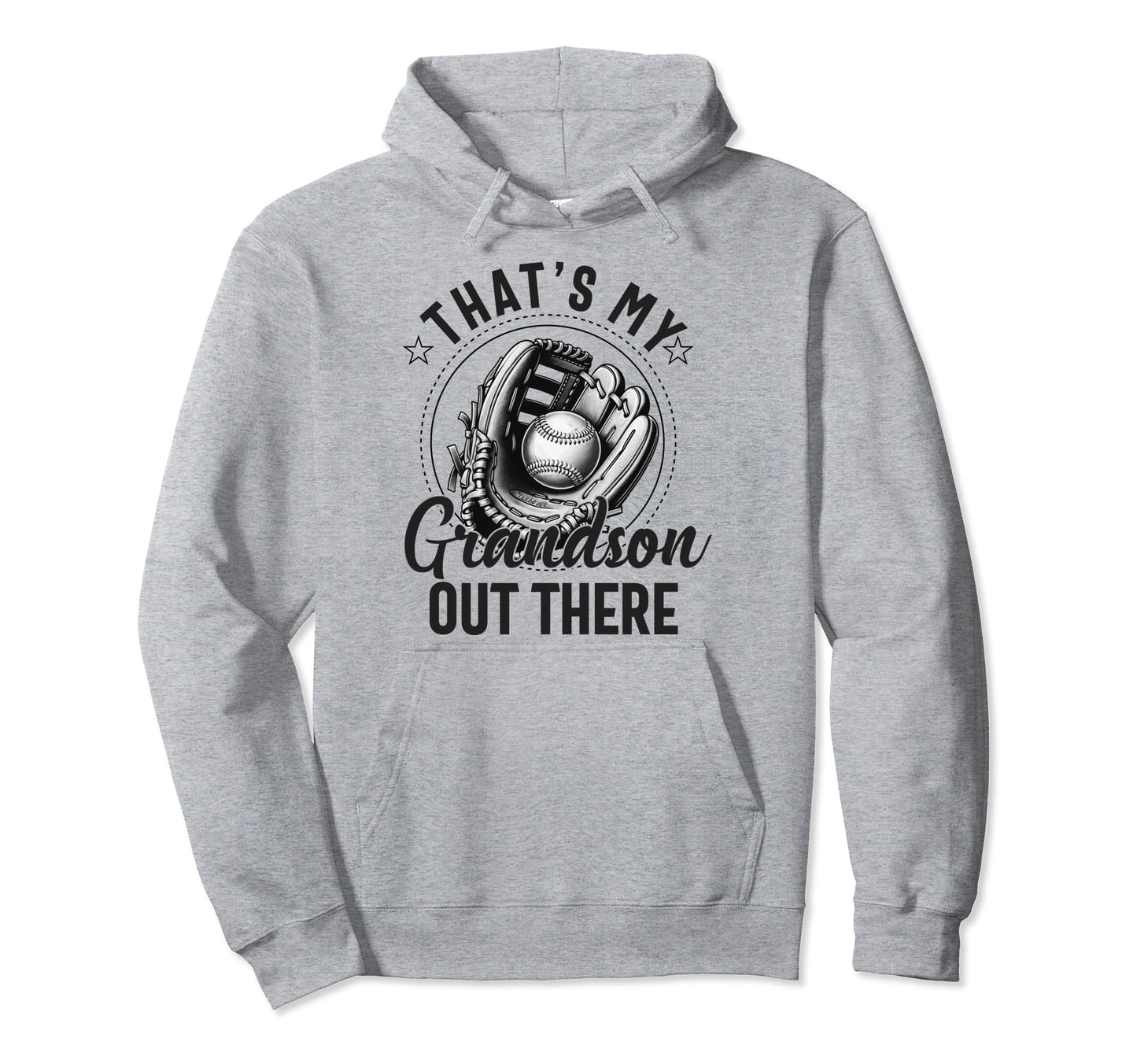 Thats My Grandson Out There Baseball Hoodie - Minimalist Print Unisex - T-Shirt, Sweatshirt, Hoodie