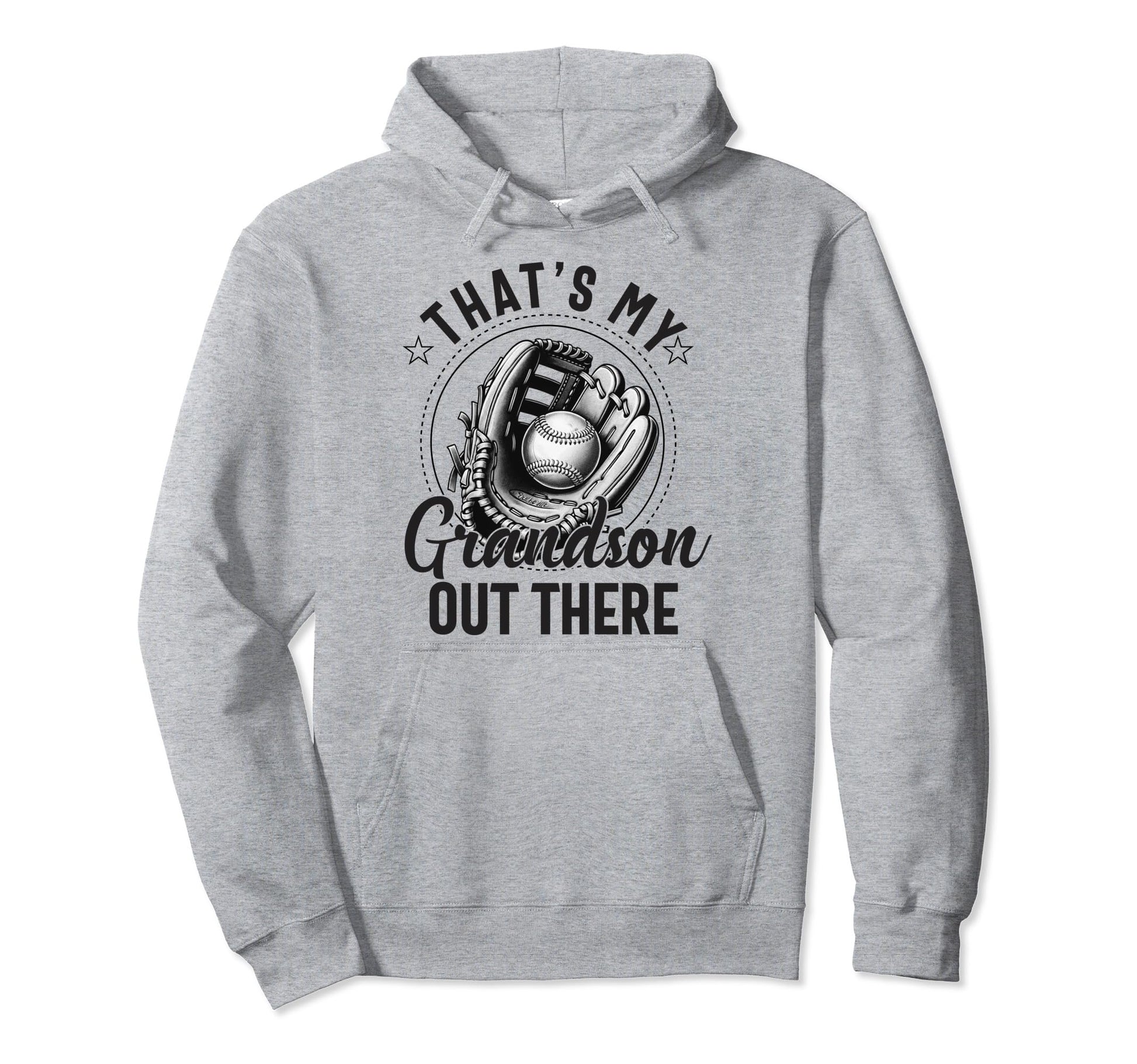 Thats My Grandson Out There Baseball Hoodie - Minimalist Print Unisex - T-Shirt, Sweatshirt, Hoodie