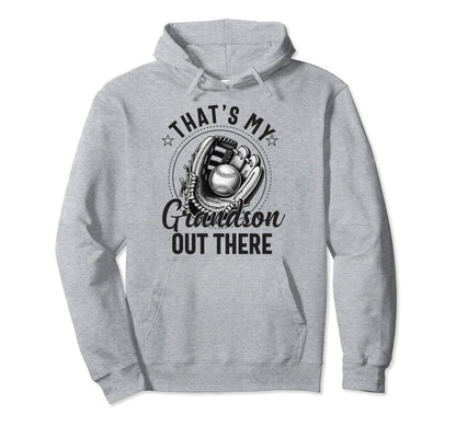 Thats My Grandson Out There Baseball Hoodie - Minimalist Print Unisex - T-Shirt, Sweatshirt, Hoodie