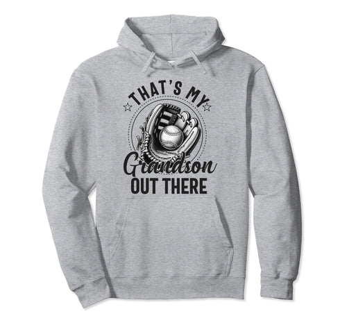 Thats My Grandson Out There Baseball Hoodie - Minimalist Print Unisex - T-Shirt, Sweatshirt, Hoodie