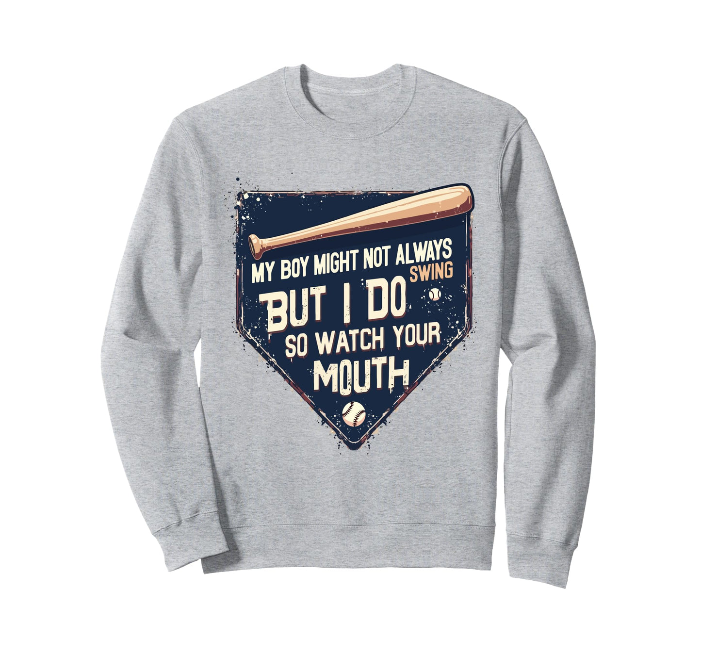 Funny Baseball Parent Swing Joke Sweatshirt - Unique Graphic Unisex - T-Shirt, Sweatshirt, Hoodie
