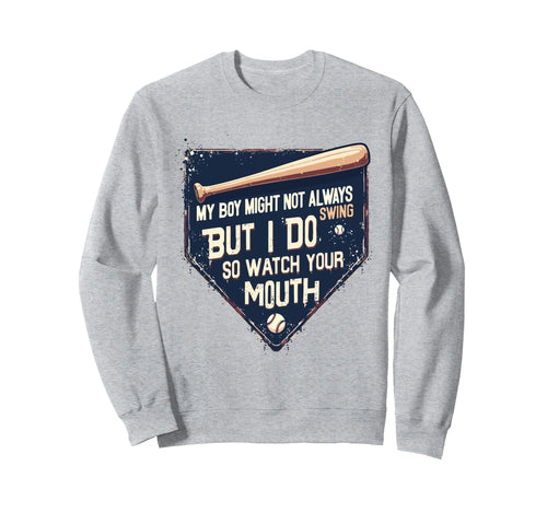 Funny Baseball Parent Swing Joke Sweatshirt - Unique Graphic Unisex - T-Shirt, Sweatshirt, Hoodie
