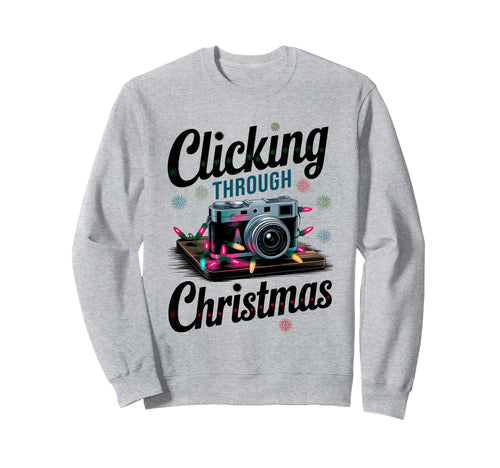 Clicking Through Camera Holiday Sweatshirt - Novelty Apparel for Adults - T-Shirt, Sweatshirt, Hoodie