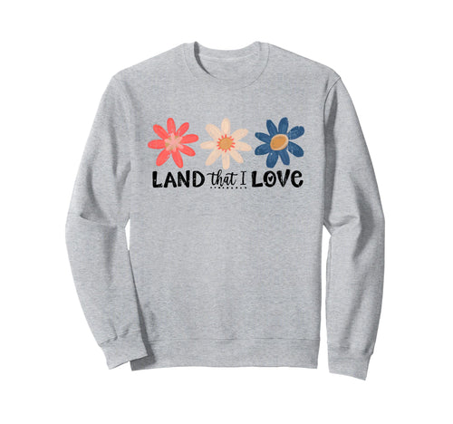 Land That I Love 4Th July Boho Floral Sweatshirt - Custom Art Print Unisex - T-Shirt, Sweatshirt, Hoodie