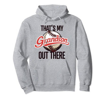Thats My Grandson Out There Baseball Hoodie - Custom Art Print Unisex - T-Shirt, Sweatshirt, Hoodie