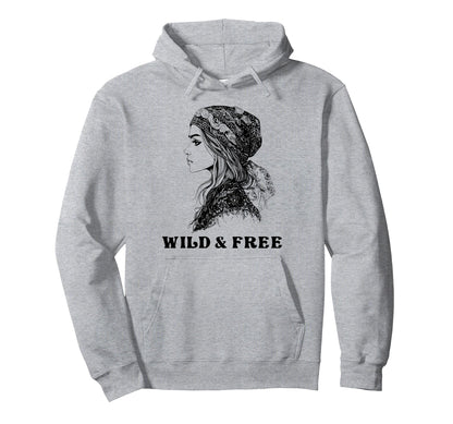 Wild And Free Bohemian Boho Hippie Hoodie - Streetwear Style Men Women - T-Shirt, Sweatshirt, Hoodie