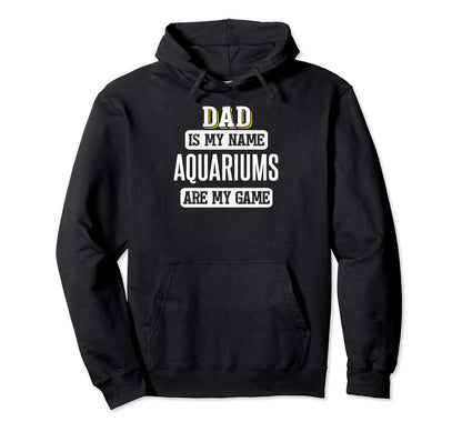 Funny Aquariums Gift Dad Fathers Day Hoodie - Minimalist Print Men Women - T-Shirt, Sweatshirt, Hoodie