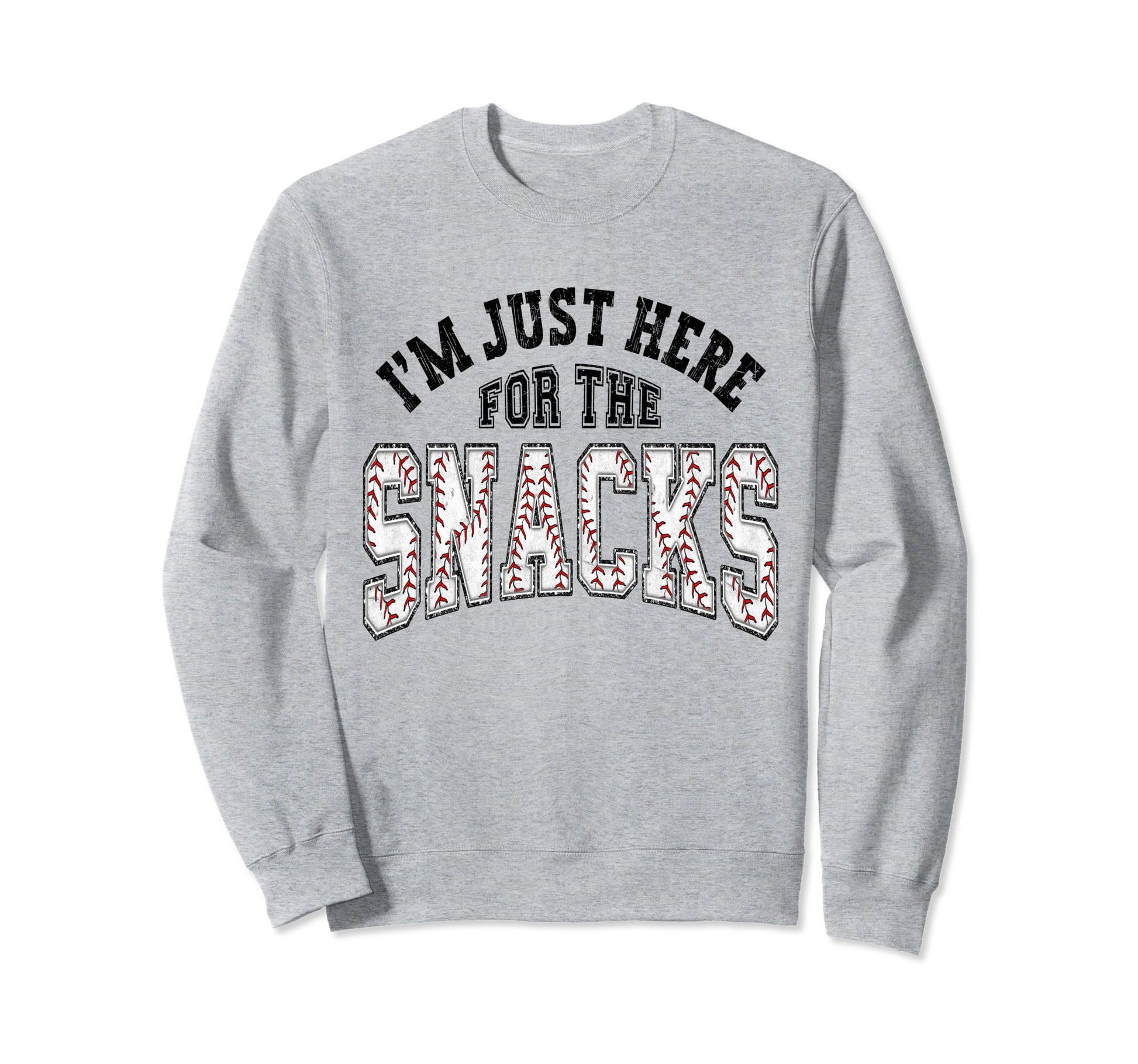 Funny Baseball Im Just Here Sweatshirt - Casual Everyday Wear Men Women - T-Shirt, Sweatshirt, Hoodie