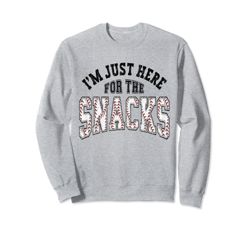 Funny Baseball Im Just Here Sweatshirt - Casual Everyday Wear Men Women - T-Shirt, Sweatshirt, Hoodie