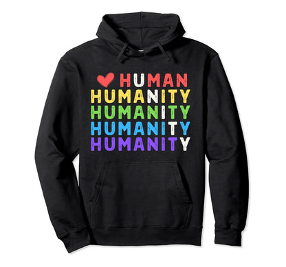Human Humanity Unity Kindness Peace Heart Hoodie - Trendy Graphic Unisex - T-Shirt, Sweatshirt, Hoodie