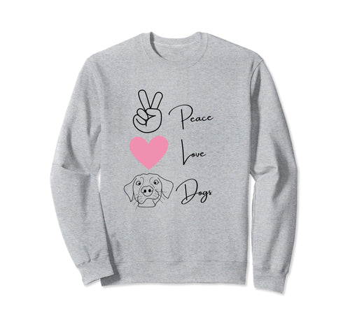 Dog Lover Peace Love Dogs Puppy Sweatshirt - Streetwear Style Unisex - T-Shirt, Sweatshirt, Hoodie