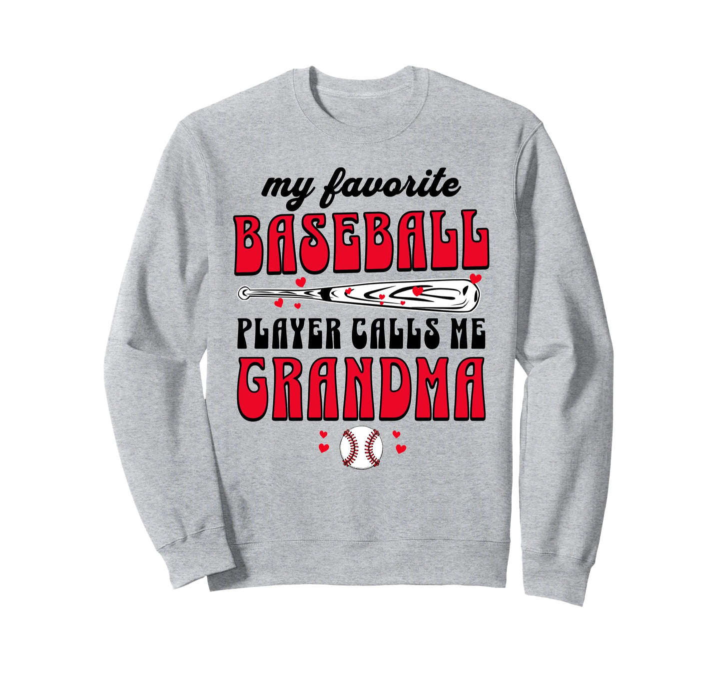 My Favorite Baseball Player Calls Sweatshirt - Fun Novelty Design Unisex - T-Shirt, Sweatshirt, Hoodie