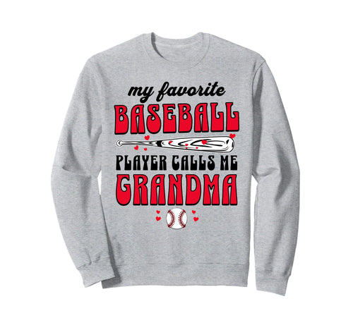 My Favorite Baseball Player Calls Sweatshirt - Fun Novelty Design Unisex - T-Shirt, Sweatshirt, Hoodie