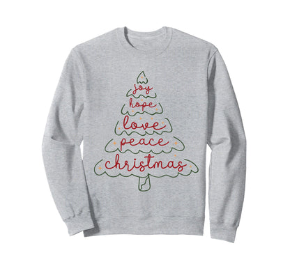 Joy Love Peace Hope Tree Sweatshirt - Novelty Apparel Men Women - T-Shirt, Sweatshirt, Hoodie